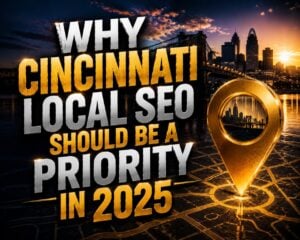 Why Cincinnati Local SEO Should Be a Priority in 2026